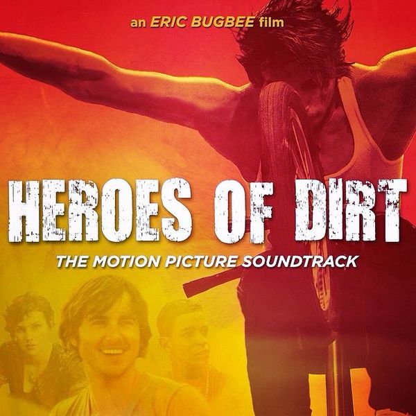 Heroes Of Dirt Soundtrack..... I wrote, produced, or performed 6 of the 14 tracks. I was also a Music Supervisor on the project. Great project!!