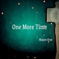 One More Time by Wayne Free