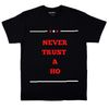 Never trust 1 Tshirt