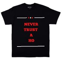 Never trust 1 Tshirt