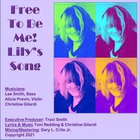 Free to be Me-Lily's Song by Lee Smith, Alicia Previn, Christine Gilardi