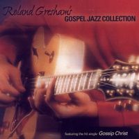 Gospel Jazz Collection by Roland Gresham