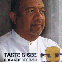 Taste & See by Roland Gresham