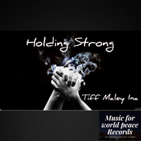 Holding Strong by Tiff Maley Ina