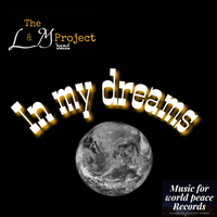 In My Dreams by The L&M Project Band