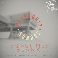 Sometimes I Blank ... Instrumentals vol.2 by SevenOh!3 Sounds