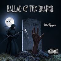Ballad Of The Reaper by Mr.Reaper