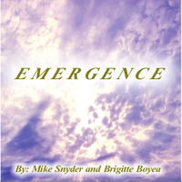 Emergence by Mike Snyder & Brigitte Boyea