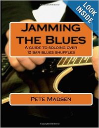 Jamming the Blues: a Guide to Soloing Over 12 Bar Blues Shuffles -- DOWNLOAD ONLY