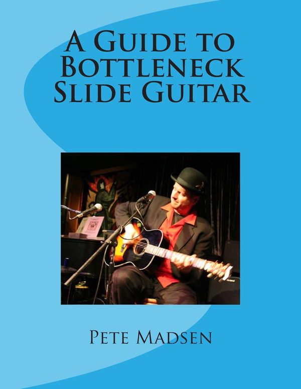 learnacousticblues A GUIDE TO BOTTLENECK SLIDE GUITAR