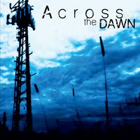 Across the Dawn by Across the Dawn