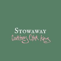 Stowaway by Courtney Cotter King