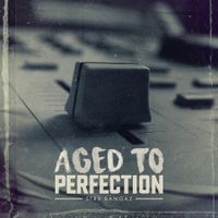 Aged To Perfection by Str8 Bangaz