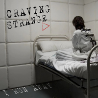 I Run Away by Craving Strange