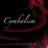Cymbalism by Russ Miller