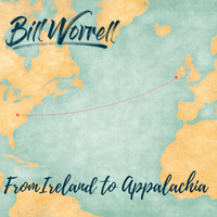 NEW SINGLE: From Ireland to Appalachia  by Bill Worrell