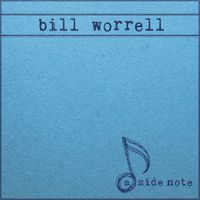 "A Side Note" by Bill Worrell (2020)