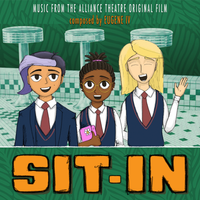 "Sit-In (Music From The Alliance Theatre Original Film)" by Eugene IV