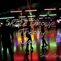 Skate Group Theory Vol. 1 by ShaProStyle