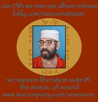 We Maroon Liberation Suite #1 Album Release Party : The Mosaic of Sound