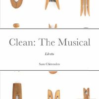 Clean: The Musical (Libretto)