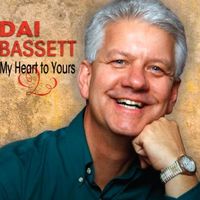 My Heart to Yours by Dai Bassett