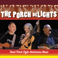 The Porch Delights - Ruthie Logsdon, Arch Alcantara, Bill Williams