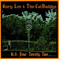 U.S. Four Twenty Two  by Gary Lee & The CatDaddys