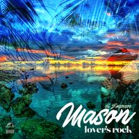 Lover's Rock by MASON DI EMPEROR