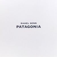 Patagonia by Rahel Senn