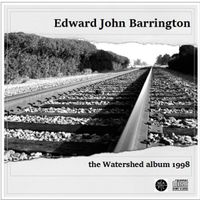 the Watershed album 1998 by Edward John Barrington