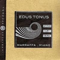 Edus Tonus by Edoardo Marraffa-Tonino Miano
