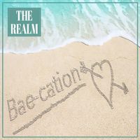 Bae-Cation by The Realm