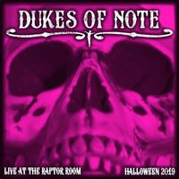 Live at the Raptor Room Halloween 2019 by Dukes of Note