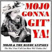 "MOJO Gonna Git Ya!" Ringtone by MOJO & The Bayou Gypsies