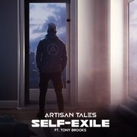 Self-Exile by Artisan Tales |FT. Tony Brooks