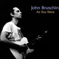 As You Were by John Bruschini