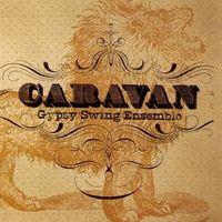 Caravan Gypsy Swing Ensemble by Caravan
