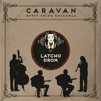 Latcho Drom by Caravan