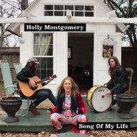 Song Of My Life by Holly Montgomery