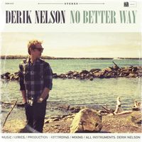No Better Way - Single by Derik Nelson