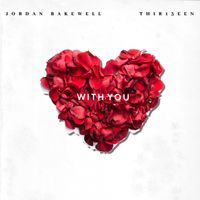 With You (feat. Thir13een) by Jordan Bakewell