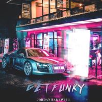 Get Funky EP Album by Jordan Bakewell