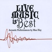 Live Music is Best by Max Hay
