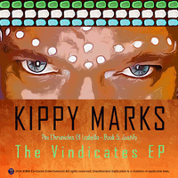 The Vindicates from Upcoming CD TCOI book 5 JUSTIFY by Kippy Marks