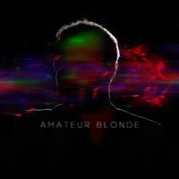 Amateur Blonde (2012) by Amateur Blonde