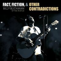 Fact Fiction & Other Contradictions by Billy Buchanan