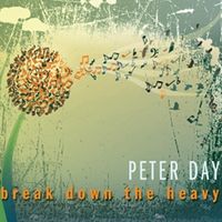 Break Down The Heavy by Peter Day