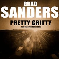 Pretty Gritty by Brad Sanders