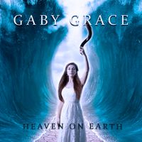 Heaven On Earth (EP) by Gaby Grace
